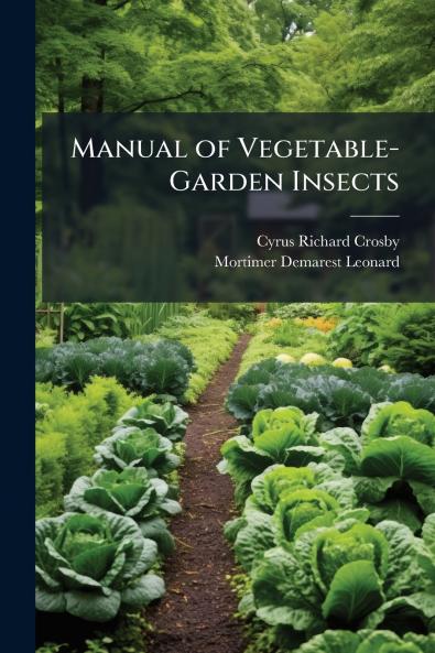 Manual of Vegetable-Garden Insects