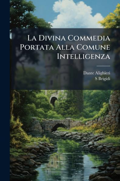 La Divina Commedia Portata Alla Comune Intelligenza
