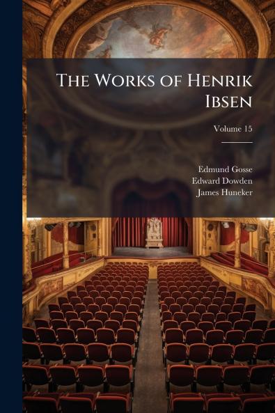 The Works of Henrik Ibsen; Volume 15