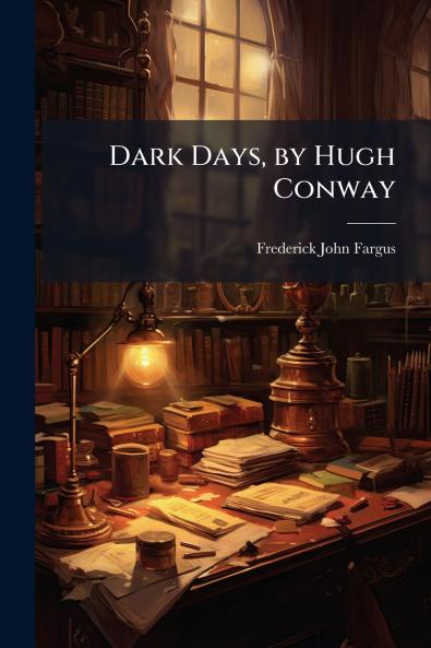 Dark Days by Hugh Conway