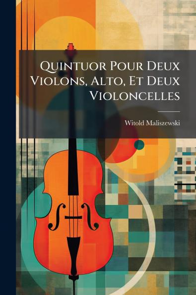 Quintuor Pour Deux Violons Alto Et Deux Violoncelles