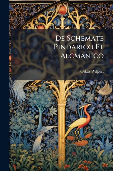 De Schemate Pindarico Et Alcmanico