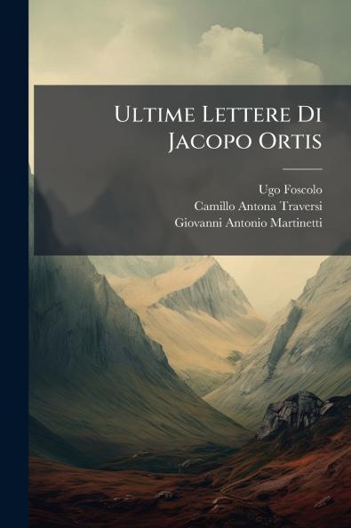 Ultime Lettere Di Jacopo Ortis