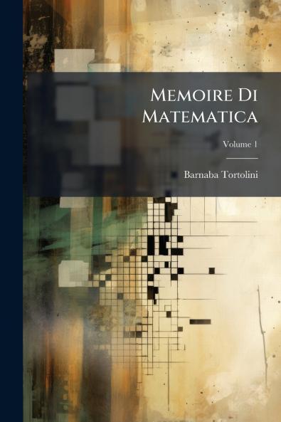 Memoire Di Matematica; Volume 1