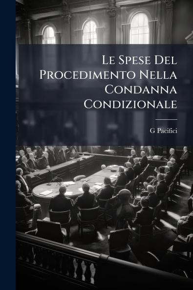 Le Spese Del Procedimento Nella Condanna Condizionale