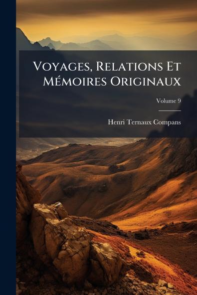 Voyages Relations Et Mémoires Originaux