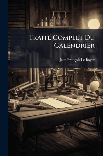 Traité Complet Du Calendrier