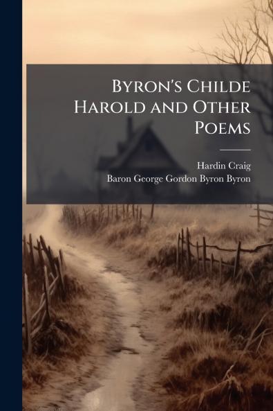 Byron's Childe Harold and Other Poems