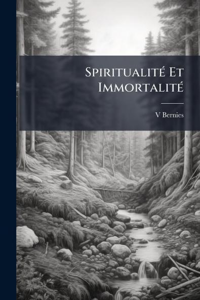 Spiritualité Et Immortalité