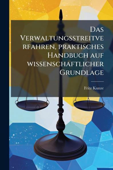 Das Verwaltungsstreitverfahren praktisches Handbuch auf wissenschaftlicher Grundlage