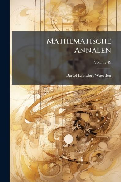 Mathematische Annalen; Volume 49