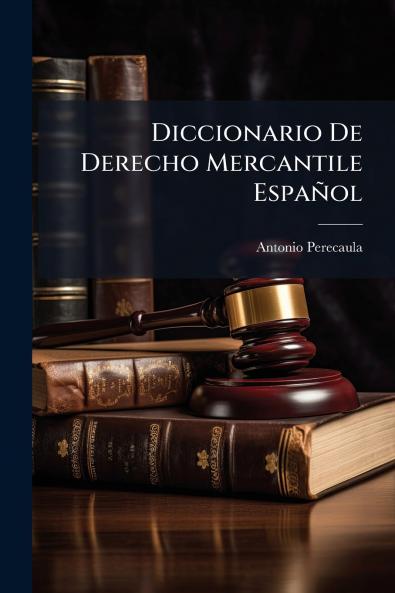 Diccionario De Derecho Mercantile Español