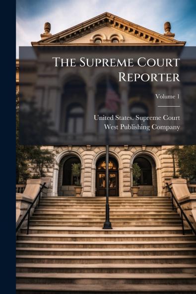 The Supreme Court Reporter; Volume 1