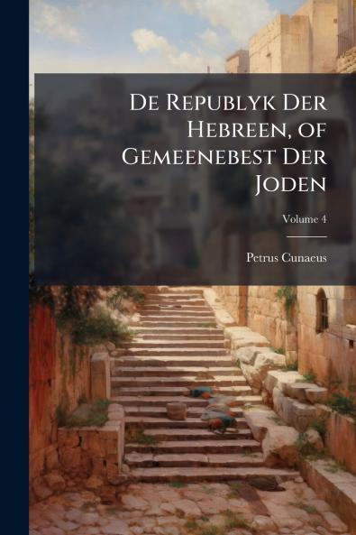 De Republyk Der Hebreen of Gemeenebest Der Joden