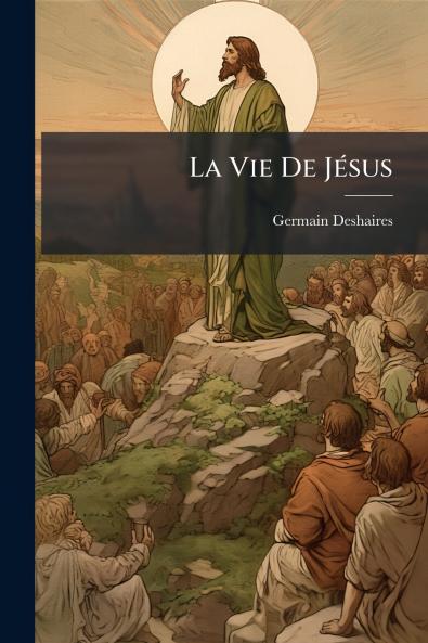 La Vie De Jésus
