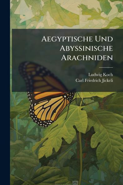 Aegyptische Und Abyssinische Arachniden