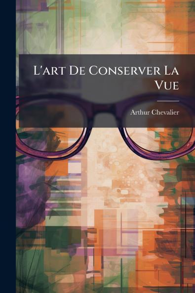 L'art De Conserver La Vue