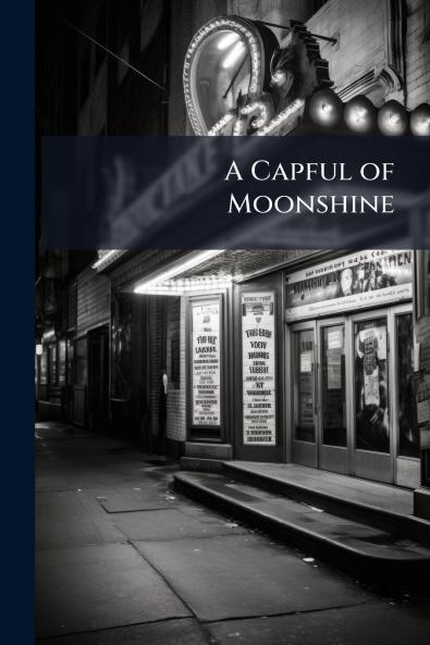 A Capful of Moonshine
