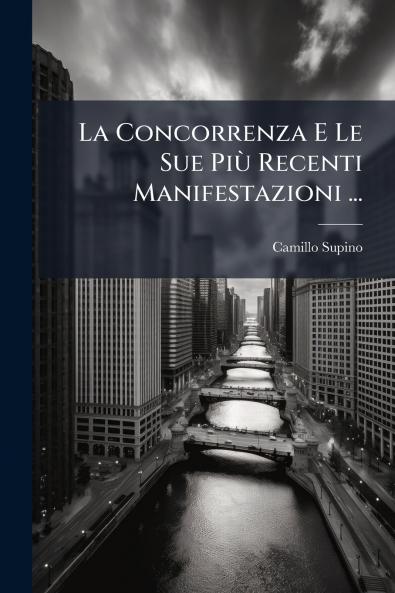 La Concorrenza E Le Sue Più Recenti Manifestazioni ...