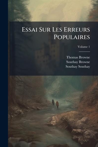 Essai Sur Les Erreurs Populaires; Volume 1