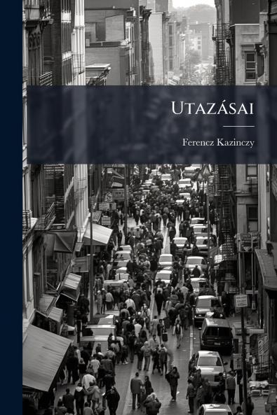 Utazásai