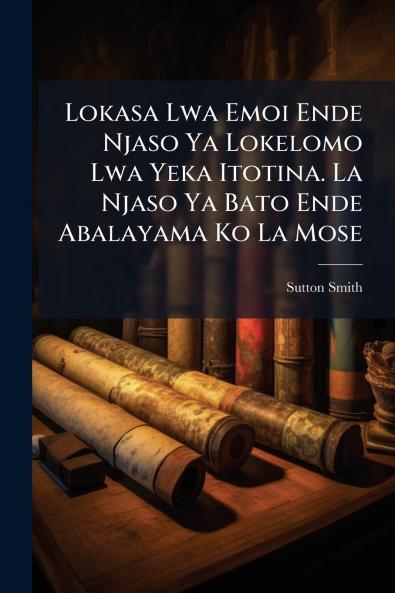 Lokasa Lwa Emoi Ende Njaso Ya Lokelomo Lwa Yeka Itotina. La Njaso Ya Bato Ende Abalayama Ko La Mose