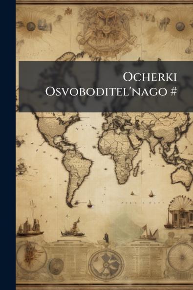 Ocherki Osvoboditel'nago #