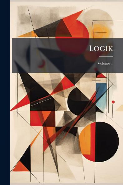 Logik; Volume 1