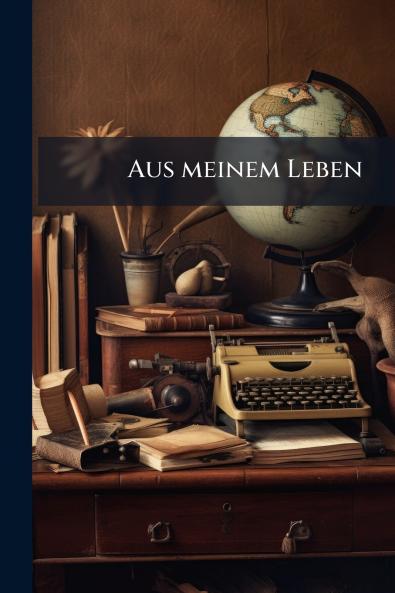 Aus meinem Leben