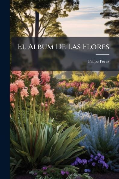 El Album De Las Flores