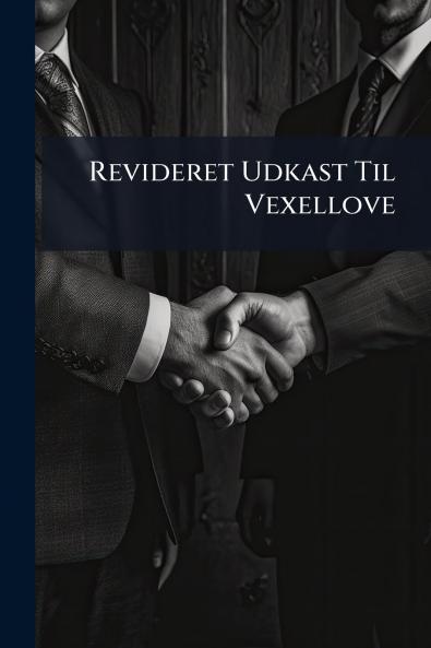 Revideret Udkast Til Vexellove