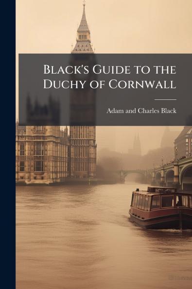 Black's Guide to the Duchy of Cornwall