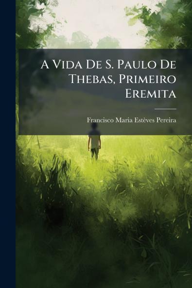 A Vida De S. Paulo De Thebas Primeiro Eremita