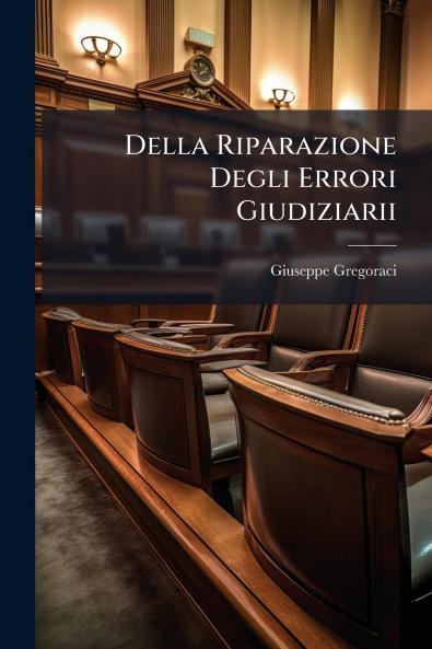 Della Riparazione Degli Errori Giudiziarii