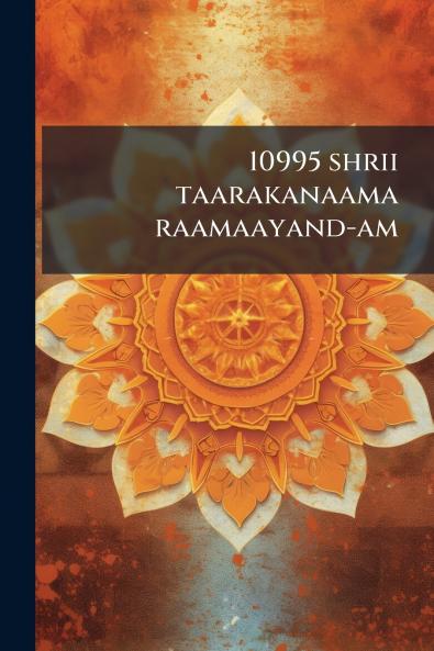 10995 shrii taarakanaama raamaayand-am