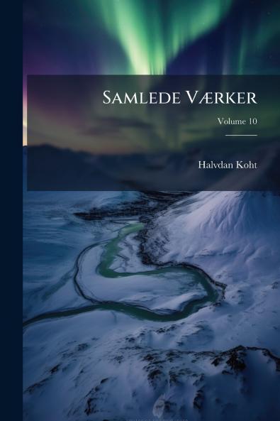 Samlede Værker; Volume 10