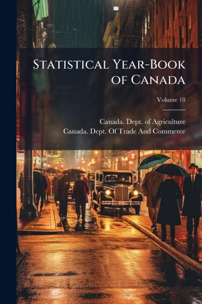Statistical Year-Book of Canada; Volume 18