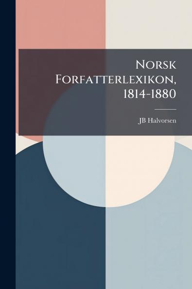 Norsk Forfatterlexikon 1814-1880