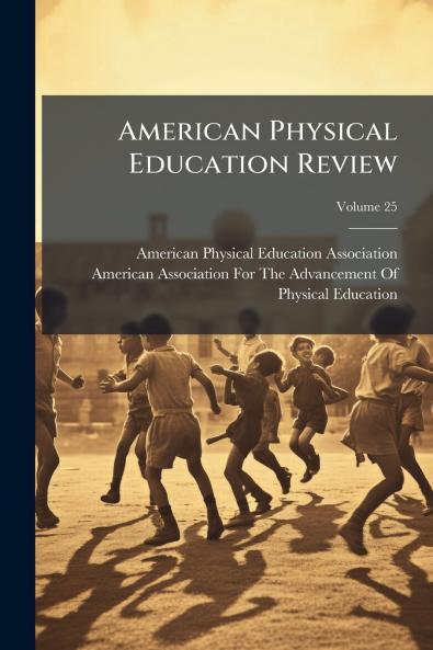 American Physical Education Review; Volume 25