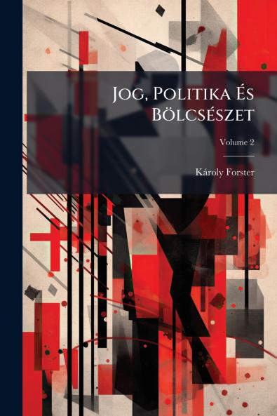 Jog Politika És Bölcsészet; Volume 2