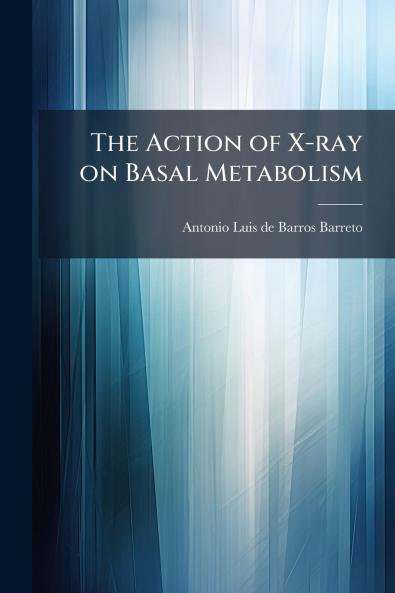 The Action of X-ray on Basal Metabolism
