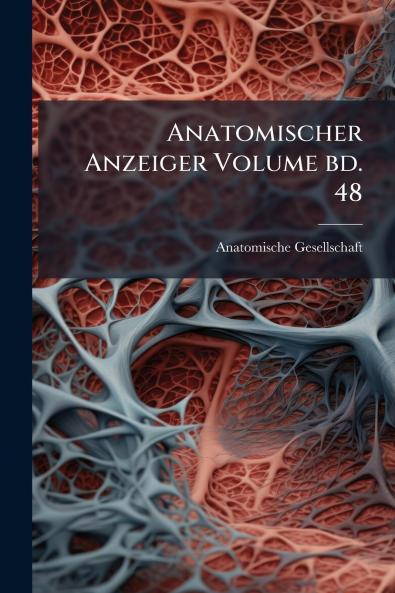 Anatomischer Anzeiger Volume bd. 48