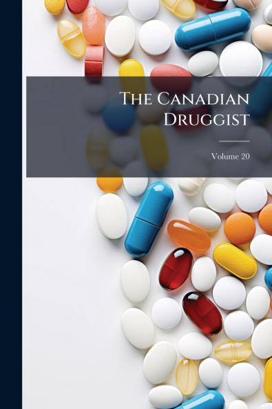 The Canadian Druggist; Volume 20