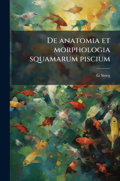 De anatomia et morphologia squamarum piscium