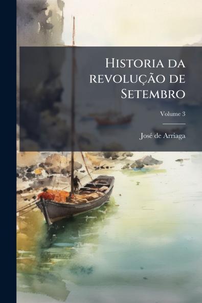 Historia da revolução de Setembro; Volume 3