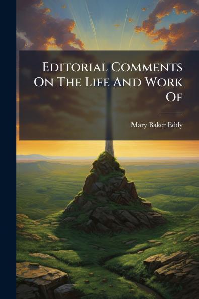 Editorial Comments On The Life And Work Of