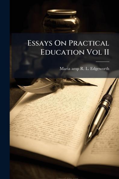 Essays On Practical Education Vol II