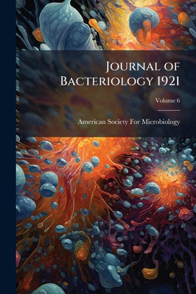 Journal of Bacteriology 1921; Volume 6