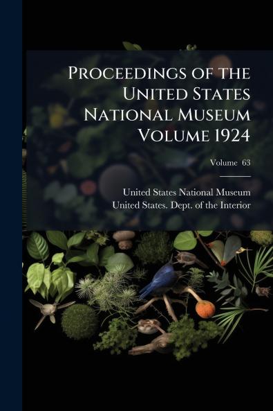 Proceedings of the United States National Museum Volume 1924; Volume  63