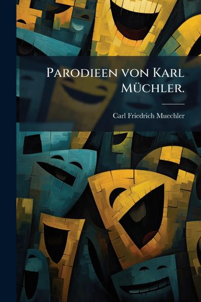 Parodieen von Karl Müchler.
